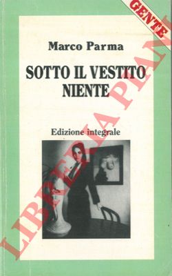 PARMA Marco - - Sotto il vestito niente.