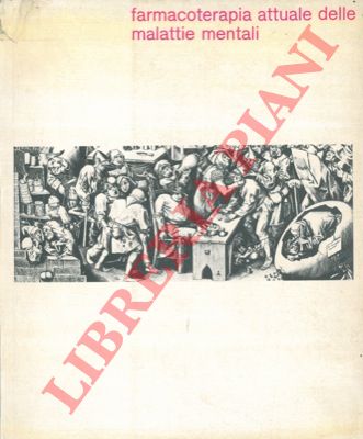 - - Farmacoterapia attuale delle malattie mentali.