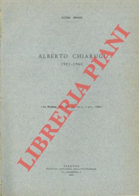 MOGGI Guido - - Alberto Chiarugi 1901-1960.