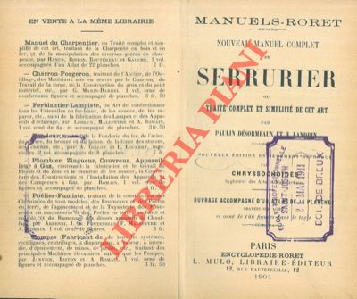 DESORMEAUX Paulin & LANDRIN  H. - - Nouveau manuel complet du serrurier ou trait complet et simplifi de cet art. Nouvelle edition entirement refondue par Chryssochoids.