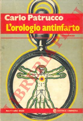 PATRUCCO Carlo - - L'orologio antinfarto.