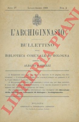 - - L'Archiginnasio. Bulletino della Bibl. Com. di Bologna.