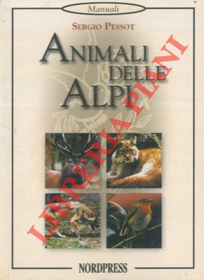 PESSOT Sergio - - Animali delle Alpi.