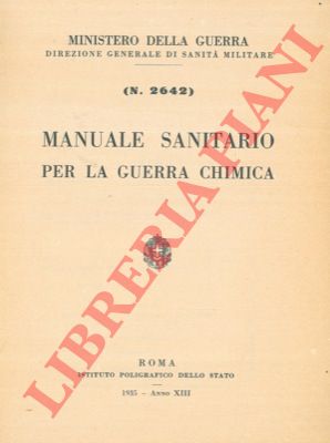 Ministero della Guerra - - Manuale sanitario per la guerra chimica.