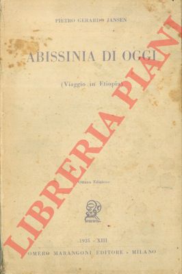 JANSEN Pietro Gerardo - - Abissinia di oggi. (Viaggio in Etiopia).