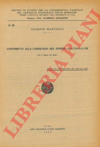 MARTINOLI Giuseppe - - Contributo alla cariologia del genere Ornithogalum.