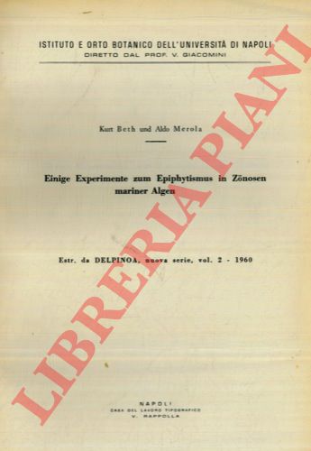BETH Kurt - MEROLA Aldo - - Einige Experimente zum Epiphytismus in Zonosen mariner Algen.