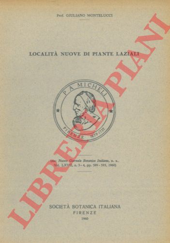MONTELUCCI Giuliano - - Localit nuove di piante laziali.