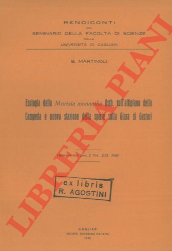 MARTINOLI Giuseppe - - Ecologia della Morisia monantha Asch. sull'altipiano della Campeda e nuova stazione della specie sulla Giara di Gesuri.