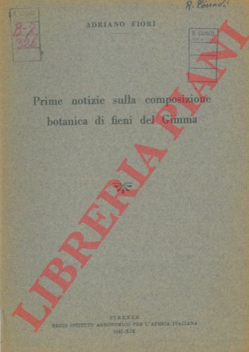 FIORI Adriano -  - Prime notizie sulla composizione botanica dei fieni del Gimma.