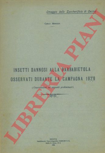 MENOZZI Carlo - - Insetti dannosi allla barbabietola. Osservati durante la campagna 1929.