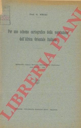 NEGRI Giovanni - - Per uno schema cartografico della vegetazione dell'Africa Orientale Italiana.