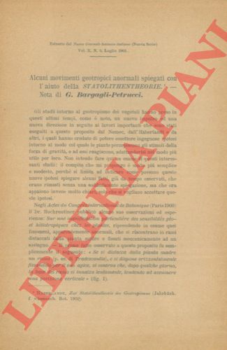 BARGAGLI-PETRUCCI G. - - Alcuni movimenti geotropici anormali spiegati con l'aiuto della Statolithenthoerie.