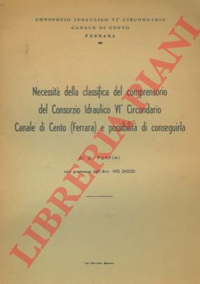 PUPPINI Giuseppe - - Necessit della classifica del comprensorio del Consorzio Idraulico VI Circondario Canale di Cento (Ferrara) e possibilit di conseguirla.