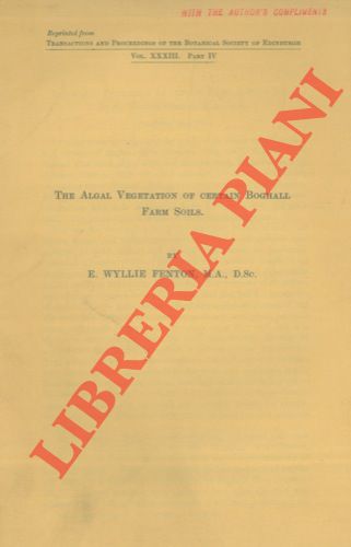 FENTON Wyllie E. - - The algal vegetation of certain Boghall Farm Soils.