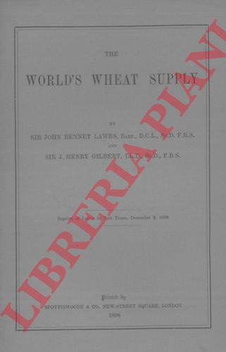 LAWES Bennet John - GILBERT Henry - - The world's weat supply.