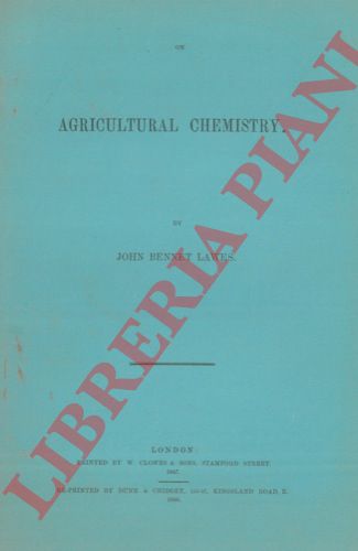 LAWES John Bennet - - On agricultural chemistry.