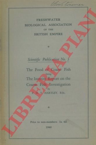 HARTLEY P.H.T. - - The food of Coarse Fish being the Interim Report on the Coarse Fish Investigation.