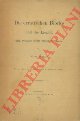 QUAGLIO Julius - - Die erratischen Blocke und die Eiszeit, nach Professor Otto Torell's Theorie.
