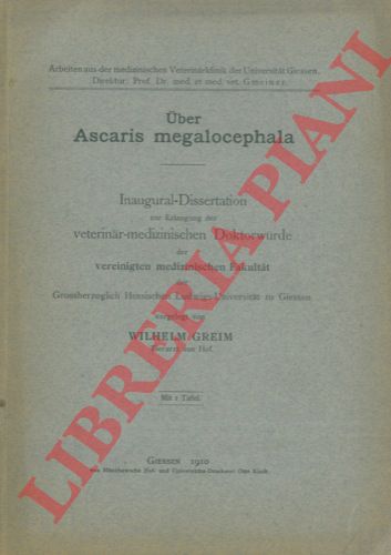 GREIM Wilhelm - - Uber Ascaris megalocephala.