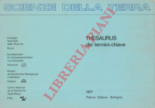 (C.N.R.) - - Thesaurus di scienze della Terra. Termini-chiave per l'indicizzazione: italiano-francese-tedesco-inglese.