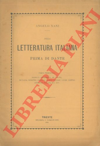 NANI Angelo - - Della letteratura italiana prima di Dante.