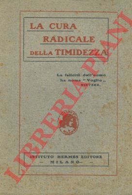 - - La cura radicale della timidezza.