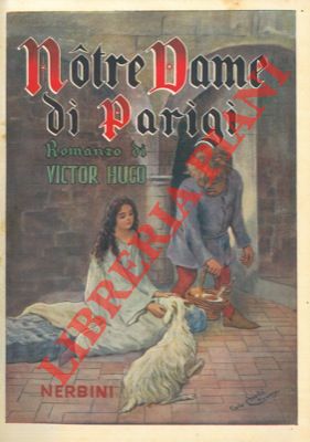 HUGO Victor - - Ntre Dame di Parigi. 