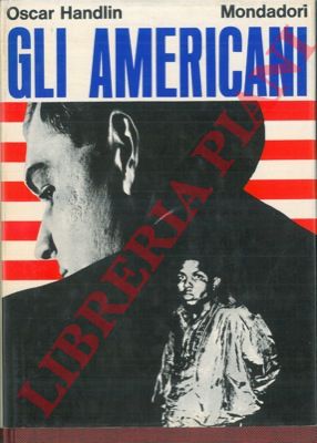 HANDLIN Oscar - - Gli americani.
