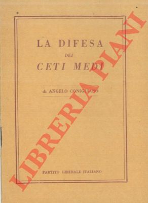 CONIGLIARO Angelo - - La difesa dei ceti medi.