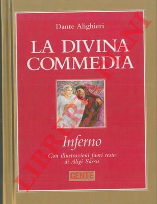 ALIGHIERI Dante - - La Divina Commedia. Inferno.