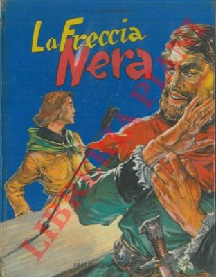STEVENSON R. L. - - La freccia nera.