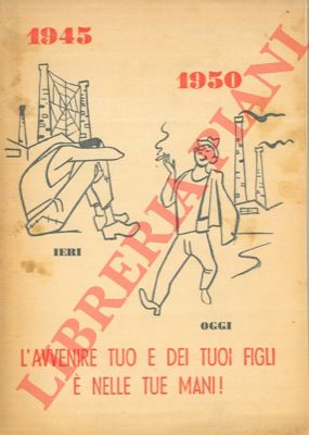 - - L'avvenire tuo e dei tuoi figli  nelle tue mani.