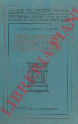 DE BONO Emilio - - Nell'esercito nostro prima della guerra.
