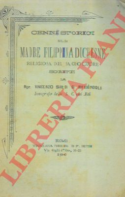 SARDI di RIVISONDOLI Vincenzo - - Cenni storici sulla Madre Filippina Duchesne religiosa del Sacro Cuore.