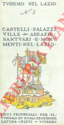 - - Castelli - Palazzi - Ville - Abbazie - Santuari e monumenti nel Lazio. (Turismo nel Lazio n. 1)
