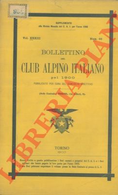 - - Bollettino del Club Alpino Italiano. Anno 1900. Vol. XXXIII. n 66