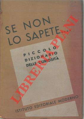 CERANI A.L. - - Se non lo sapete .. Piccolo dizionario delle curiosit.