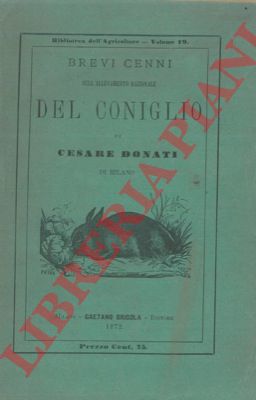 DONATI Cesare - - Brevi cenni sull'allevamento razionale del coniglio.