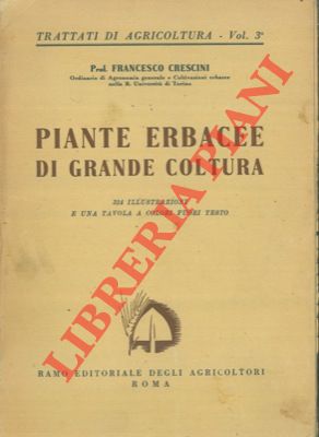 CRESCINI F. - - Piante erbacee di grande coltura.