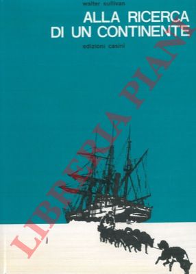 SULLIVAN Walter - - Alla ricerca di un continente.