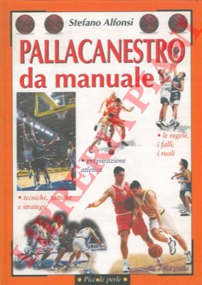 ALFONSI Stefano - - Pallacanestro da manuale.