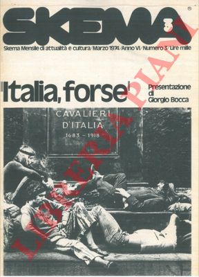 - - Italia, forse. Numero monografico.  Pres. di G. Bocca.
