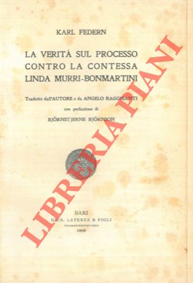 FEDERN Karl - - La verit sul processo contro la contessa Linda Murri - Bonmartini. 