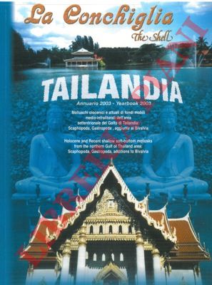 ROBBA Elio - DI GERONIMO Italo CHAIMANEE N. - - NEGRI M.P. e SANFILIPPO R. - - Molluschi olocenici e attuali di fondi mobili medio-infralittorali dell'area settentrionale del Golfo di Tailandia : Scaphopoda, Gastropoda, aggiunte ai Bivalvia. - Holocene and Recent shallow soft-bottom mollusks from the northern Gulf of Thailand   area: Scaphopoda, Gastropoda, additions to Bivalvia.