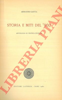 SAITTA Armando - - Storia e miti del '900.