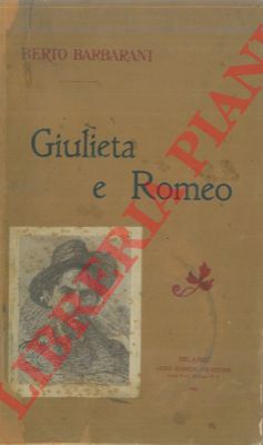 BARBARANI Berto - - Giulieta e Romeo.