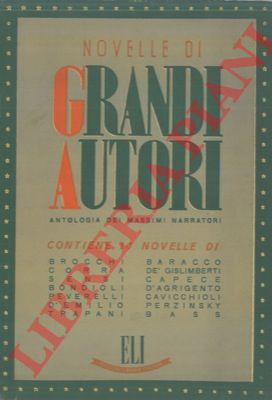 - - Novelle di grandi autori. Antologia dei massimi narratori.