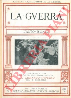 - - L'Alto Isonzo. (La guerra. Volume quinto)