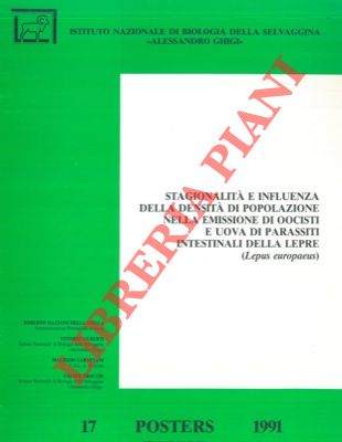 MAZZONI DELLA STELLA R. et AA. - - Stagionalit e influenza della densit di popolazione nella emissione di oocisti e uova di parassiti intestinali della lepre (Lepus europaeus).